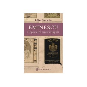 Eminescu. Negocierea unei imagini